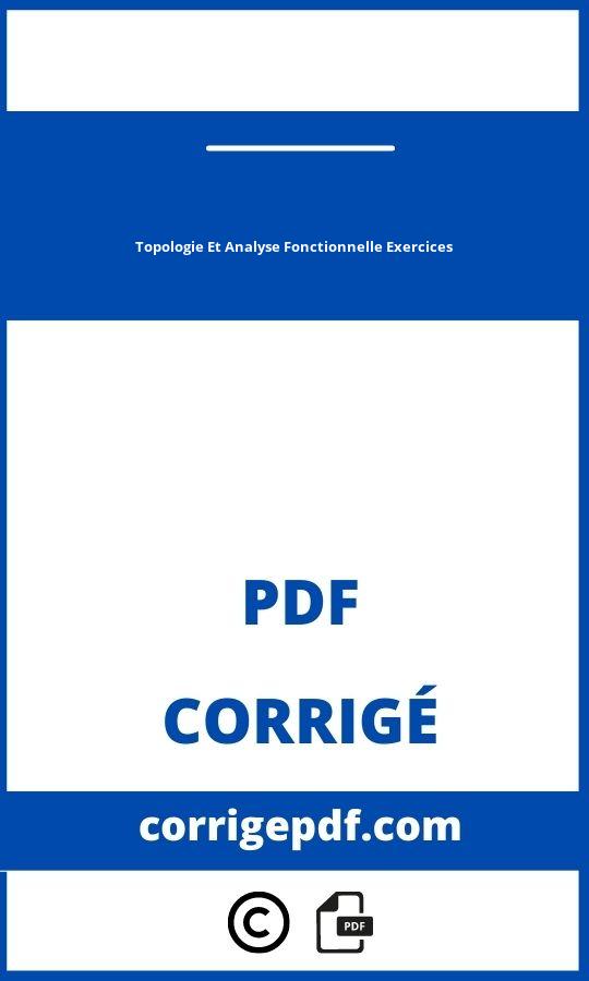 Topologie Et Analyse Fonctionnelle Exercices Corrigés Pdf